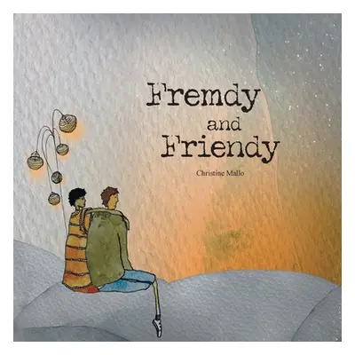 "Fremdy and Friendy" - "" ("Mallo Christine")(Paperback)