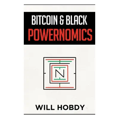 "Bitcoin & Black Powernomics" - "" ("Hobdy Will")(Paperback)