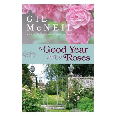 "A Good Year for the Roses" - "" ("McNeil Gil")(Paperback)