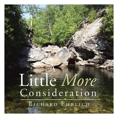 "A Little More Consideration" - "" ("Ehrlich Richard")(Paperback)