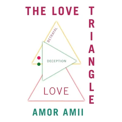 "The Love Triangle" - "" ("Amii Amor")(Paperback)