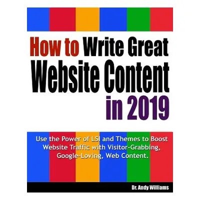 "How to Write Great Website Content in 2019: Use the Power of Lsi and Themes to Boost Website Tr