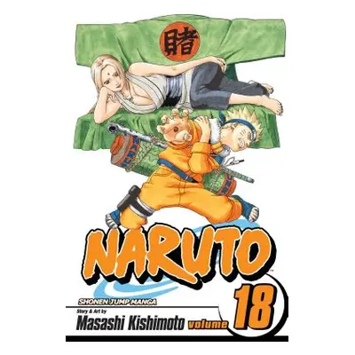 "Naruto, Vol. 18, 18 [With Stickers]" - "" ("Kishimoto Masashi")(Paperback)