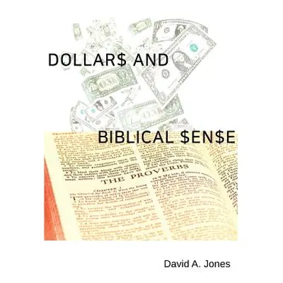 "Dollars and Biblical Sense" - "" ("Jones David A.")(Paperback)