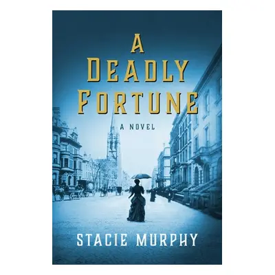 "A Deadly Fortune" - "" ("Murphy Stacie")(Paperback)