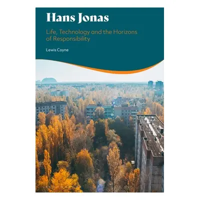 "Hans Jonas: Life, Technology and the Horizons of Responsibility" - "" ("Coyne Lewis")(Paperback