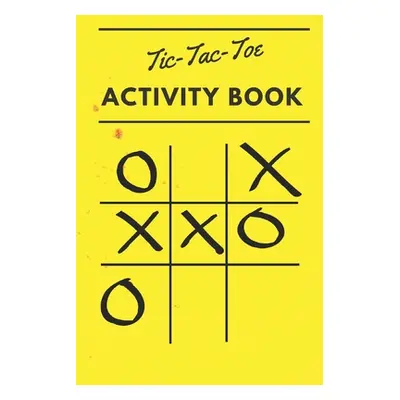 "Tic Tac Toe Activity Book: 110 Game Sheets" - "" ("Press Pleiadian")(Paperback)