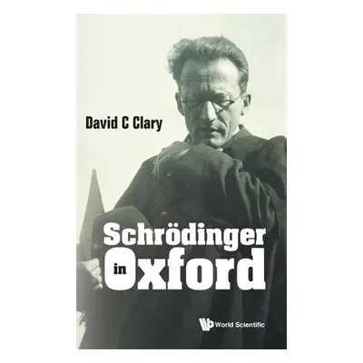 "Schrodinger in Oxford" - "" ("Clary David Charles")(Pevná vazba)