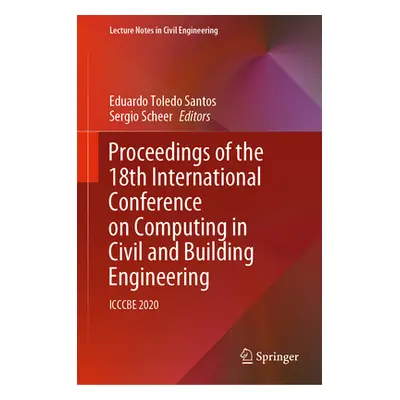 "Proceedings of the 18th International Conference on Computing in Civil and Building Engineering