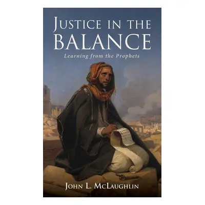 "Justice in the Balance" - "" ("McLaughlin John")(Paperback)