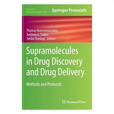 "Supramolecules in Drug Discovery and Drug Delivery: Methods and Protocols" - "" ("Mavromoustako