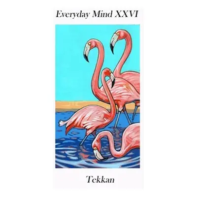 "Everyday Mind XXVI" - "" ("Tekkan")(Paperback)