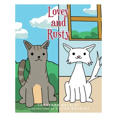 "Lovey and Rusty" - "" ("Balsley Cheyenne")(Paperback)