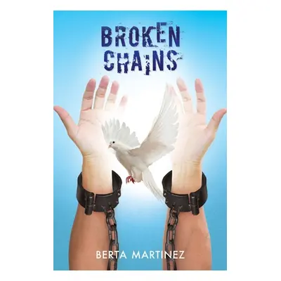 "Broken Chains" - "" ("Martinez Berta")(Paperback)