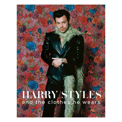 "Harry Styles: And the Clothes He Wears" - "" ("Newman Terry")(Pevná vazba)