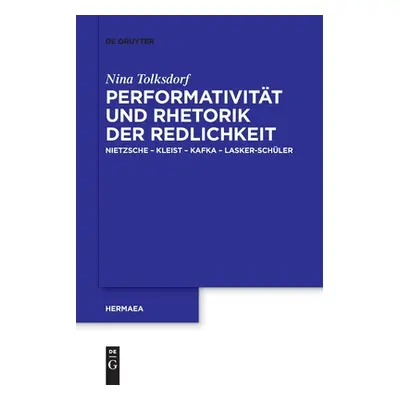 "Performativitt und Rhetorik der Redlichkeit" - "" ("Tolksdorf Nina")(Paperback)