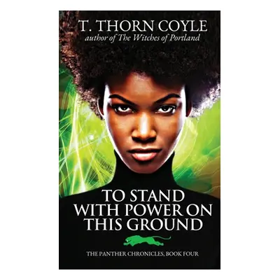 "To Stand With Power on This Ground" - "" ("Coyle T. Thorn")(Paperback)