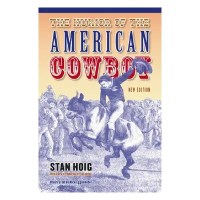 "The Humor of the American Cowboy" - "" ("Hoig Stan Edward")(Paperback)