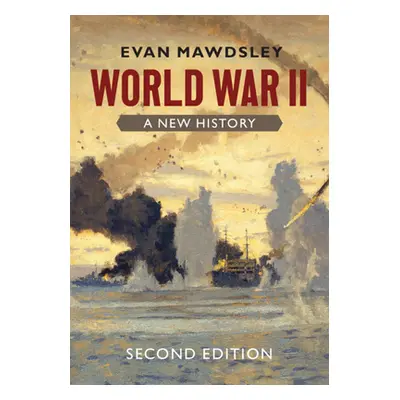 "World War II: A New History" - "" ("Mawdsley Evan")(Pevná vazba)