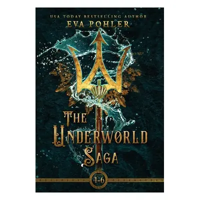 "The Underworld Saga: Volume Two" - "" ("Pohler Eva Mokry")(Pevná vazba)