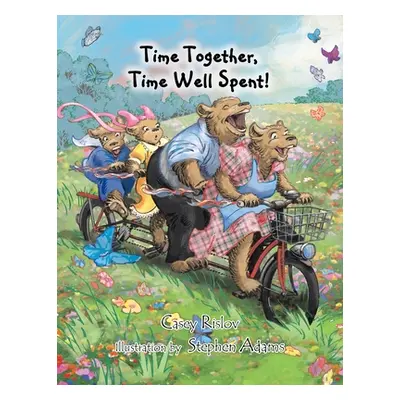 "Time Together, Time Well Spent!" - "" ("Rislov Casey")(Paperback)