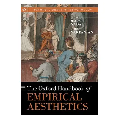 "The Oxford Handbook of Empirical Aesthetics" - "" ("Nadal Marcos")(Pevná vazba)