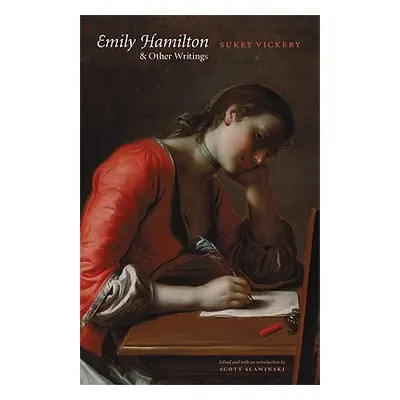 "Emily Hamilton and Other Writings" - "" ("Vickery Sukey")(Paperback)