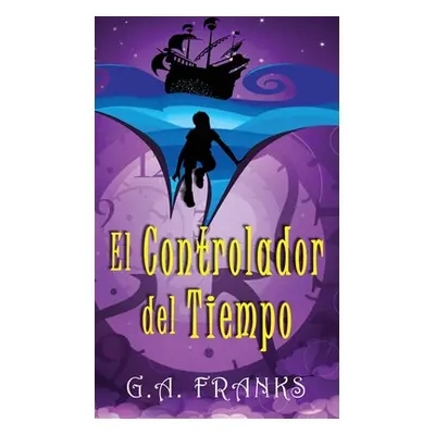 "El Controlador del Tiempo" - "" ("Franks G. a.")(Pevná vazba)