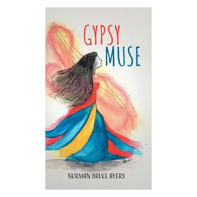 "Gypsy Muse" - "" ("Ayers Norman Bruce")(Pevná vazba)