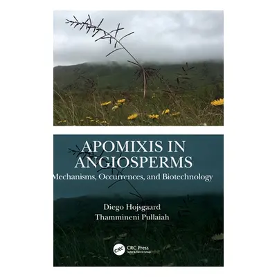 "Apomixis in Angiosperms: Mechanisms, Occurrences, and Biotechnology" - "" ("Hojsgaard Diego")(P