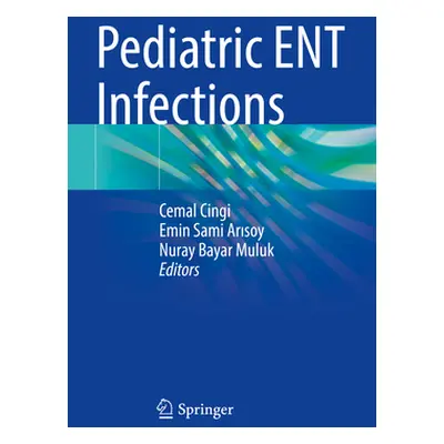 "Pediatric Ent Infections" - "" ("Cingi Cemal")(Paperback)