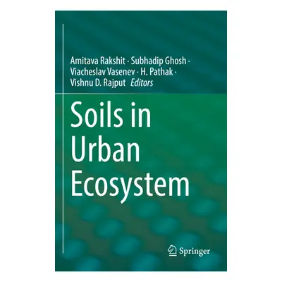 "Soils in Urban Ecosystem" - "" ("Rakshit Amitava")(Paperback)