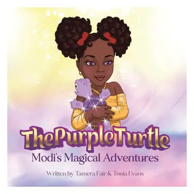 "The Purple Turtle: Modi's Magical Adventures" - "" ("Fair Tamera")(Paperback)