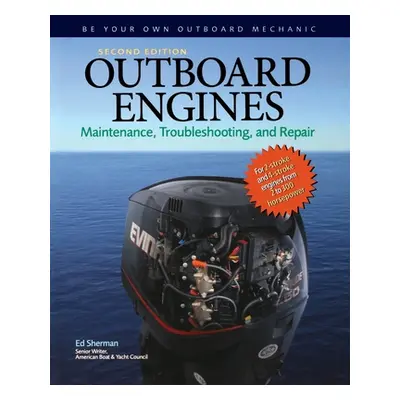 "Outboard Engines 2e (Pb)" - "" ("Sherman Edwin")(Paperback)