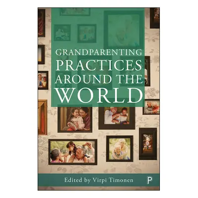 "Grandparenting Practices Around the World" - "" ("Vidovicov Lucie")(Paperback)