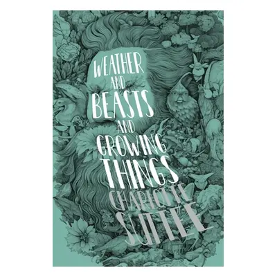 "Weather and Beasts and Growing Things" - "" ("Suttee Charlotte")(Paperback)