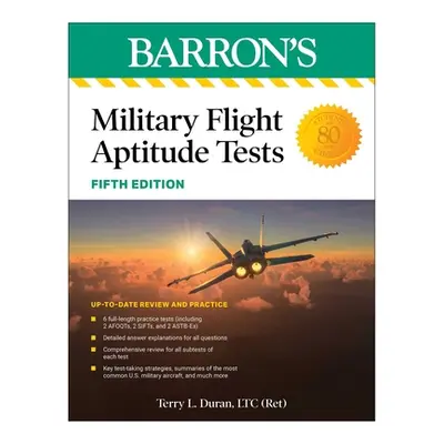 "Military Flight Aptitude Tests, Fifth Edition: 6 Practice Tests + Comprehensive Review" - "" ("