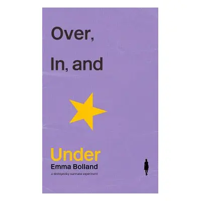 "Over, In, and Under" - "" ("Bolland Emma")(Paperback)