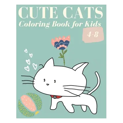 "Cute Cats: Coloring Book for Kids Ages 4-8" - "" ("Jutha Joy")(Paperback)