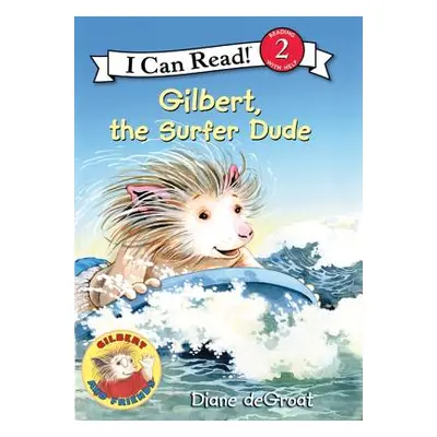 "Gilbert, the Surfer Dude" - "" ("de Groat Diane")(Paperback)