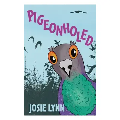 "Pigeonholed" - "" ("Lynn Josie")(Paperback)