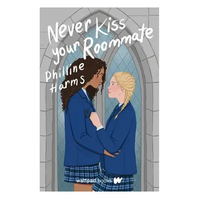 "Never Kiss Your Roommate" - "" ("Harms Philline")(Paperback)