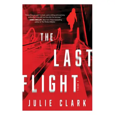 "The Last Flight" - "" ("Clark Julie")(Paperback)