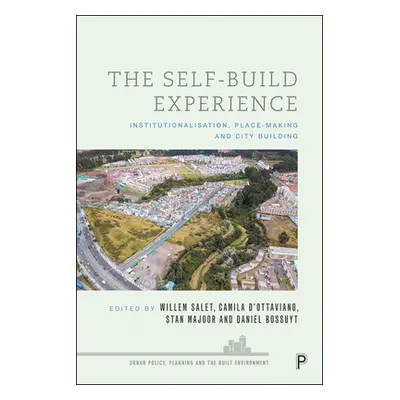 "The Self-Build Experience: Institutionalisation, Place-Making and City Building" - "" ("Allkja 