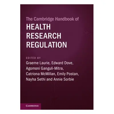 "The Cambridge Handbook of Health Research Regulation" - "" ("Laurie Graeme")(Pevná vazba)