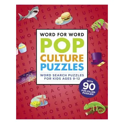 "Word for Word: Pop Culture Puzzles: Word Search Book for Kids Ages 9-12" - "" ("Rockridge Press