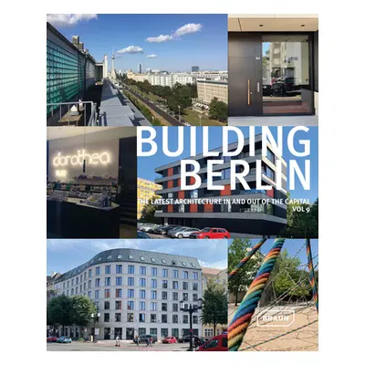 "Building Berlin, Vol. 9: The Latest Architecture in and Out of the Capital" - "" ("Berlin Archi