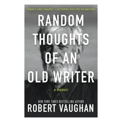 "Random Thoughts of an Old Writer" - "" ("Vaughan Robert")(Paperback)