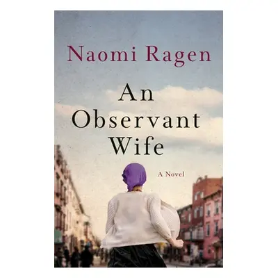 "An Observant Wife" - "" ("Ragen Naomi")(Pevná vazba)