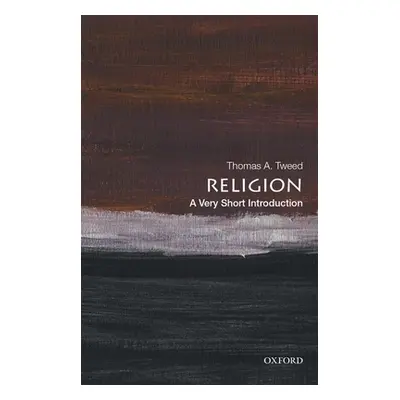 "Religion: A Very Short Introduction" - "" ("Tweed Thomas A.")(Paperback)